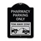 Signmission Pharmacy Parking Tow Away Zone W/ Car Tow Graphic Heavy-Gauge Alum Sign, 24" x 18", BS-1824-23306 A-DES-BS-1824-23306 - alternate 1